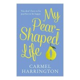 My Pear-Shaped Life