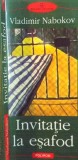 INVITATIE LA ESAFOD de VLADIMIR NABOKOV , 2003