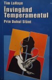 Invingand Temperamentul Prin Duhul Sfant