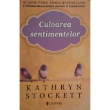 Kathryn Stockett - Culoarea sentimentelor (Editia: 2011)