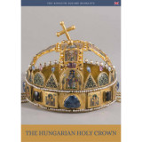 A magyar Szent Korona (angol nyelven) - The hungarian Holy Crown - Moravetz Orsolya