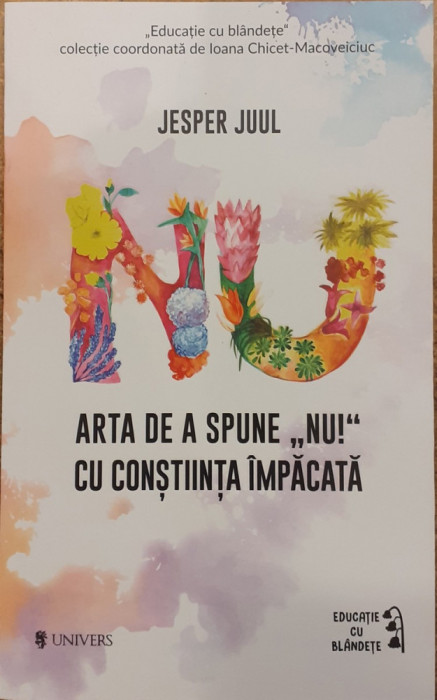 Nu! Arta de a spune nu cu constiinta impacata