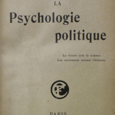 LA PSYCHOLOGIE POLITIQUE par GUSTAVE LE BON, 1914