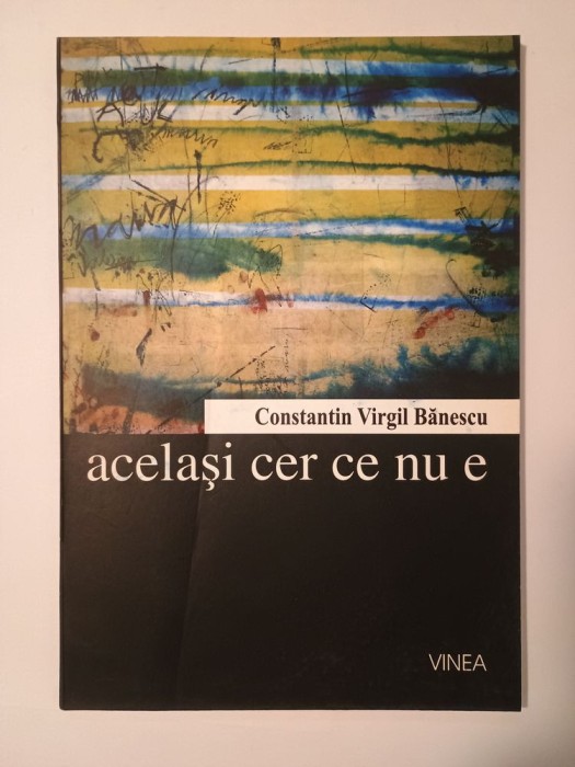 Constantin Virgil Bănescu (cu dedicație/ autograf) - Același cer ce nu e