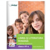 Limba si literatura romana. Caietul elevului pentru clasa a VI-a (editia 2024)