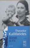 Mame si fii - Theodor Kallifatides - Carte