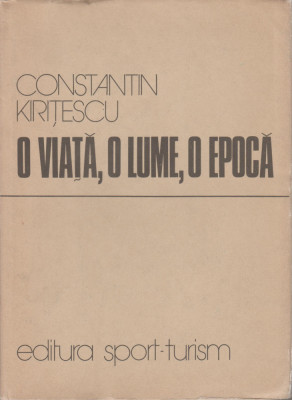 Constantin Kiritescu - O viata, o lume, o epoca foto