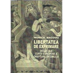 Libertatea de exprimare - Decizii ale curtii Europene a Drepturilor Omului - Monica Macovei