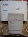 ZAHARIA STANCU - DESCULT. CLOPOTE SI STRUGURI / PRINTRE STELE / CARUL DE FOC