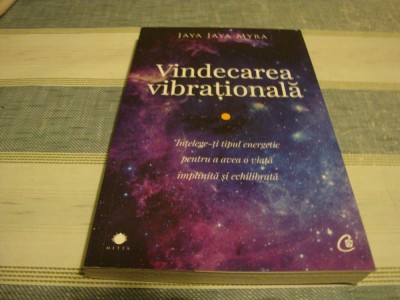 Jaya Myra - Vindecarea vibrationala - 2018 foto
