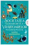 Cumpara ieftin Societatea Ultrasecreta A Vrajitoarelor Neobisnuite, Sangu Mandanna - Editura Nemira