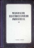 Manualul Electricianului Industrial III, Tehnica 1954, Cartonata, Electrotehnica