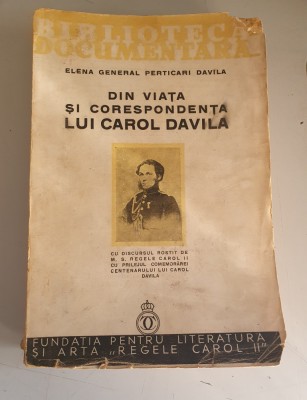 DIN VIATA SI CORESPONDENTA LUI CAROL DAVILA - ELENA GENERAL PERTICARI - 1935 foto