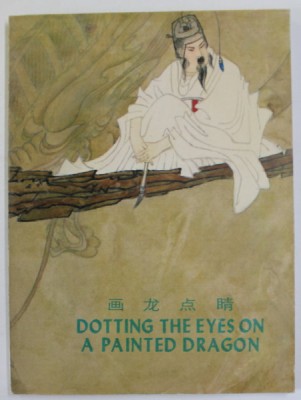 DOTTING THE EYES ON A PAINTED DRAGON , 1984, TEXT IN CHINEZA SI ENGLEZA foto