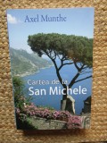 Cartea de la San Michele (ed. Orizonturi) - Axel Munthe