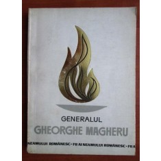 Marin Mihalache - Generalul Gheorghe Magheru