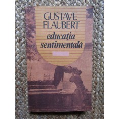 Gustave Flaubert - Educatia sentimentala