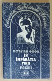 IN IMPARATIA FIRII , POEZII de OCTAVIAN GOGA , ANII &#039;90