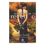 Schooled In Revenge