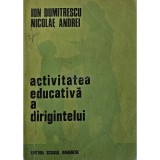 Ion Dumitrescu - Activitatea educativa a dirigintelui (Editia: 1975)
