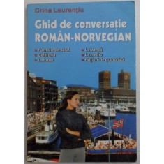 GHID DE CONVERSATIE ROMAN-NORVEGIAN de CRINA LAURENTIU , 2004