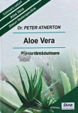 Cumpara ieftin Aloe Vera. Planta Tamaduitoare, Peter Atherton, Hungalibri, 2009, Cartonata, 140 pagini, Medicina alternativa