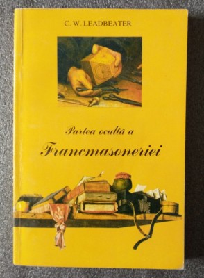C. W. Leadbeater - Partea ocultă a Francmasoneriei foto