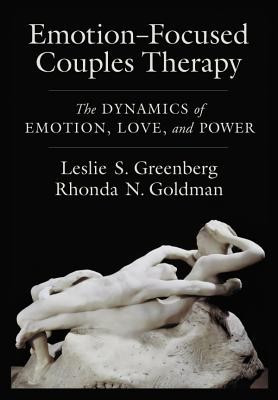 Emotion-Focused Couples Therapy: The Dynamics of Emotion, Love, and Power foto