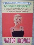 MARTOR INCOMOD-BARBARA DELINSKY