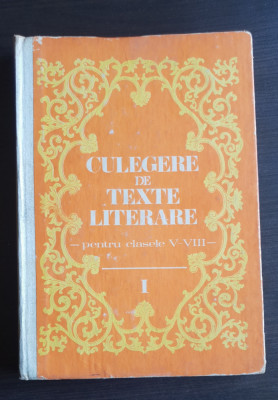 Culegere de texte literare pentru clasele V-VIII, vol. I - Dumitru Săvulescu foto