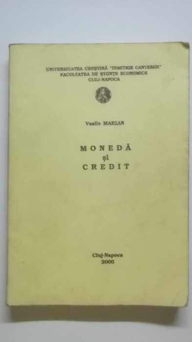 Vasile Marian - Moneda si credit (Cluj-Napoca)