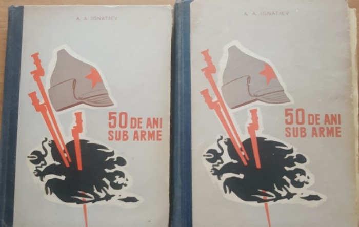A. A. Ignatiev - 50 de ani sub arme 2 vol