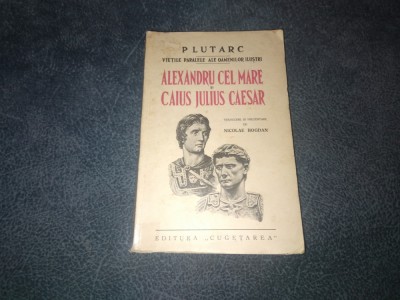 PLUTARC - ALEXANDRU CEL MARE CAIUS JULIUS CAESAR foto