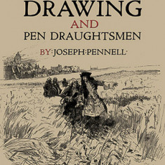 Pen Drawing and Pen Draughtsmen: A Classic Survey of the Medium and Its Masters