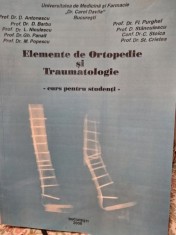 ELEMENTE DE ORTOPEDIE SI TRAUMATOLOGIE (CURS PENTRU STUDENTI) - D. ANTONESCU, D. BARBU, D.L. NICULESCU, GH. PANAIT, M. POPESCU, FL. PURGHEL