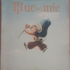 W. Hauff, Muc cel mic, ilustratii Marcela Cordescu, Tineretului 1956