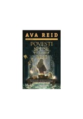 Povesti spuse pe limba apei - Ava Reid - Pandora M