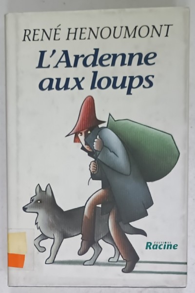 L &#039;ARDENNE AUX LOUPS par RENE HENOUMONT , 1995