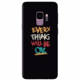 Husa silicon pentru Samsung S9, Everything Will Be Ok