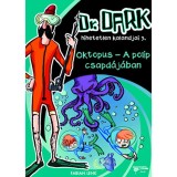 Oktopus - A polip csapd&aacute;j&aacute;ban - Dr. Dark hihetetlen kalandjai 3. - Fabian Lenk