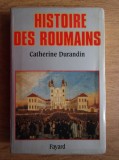 Catherine Durandin - Histoire des roumains