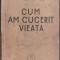 Petre Georgescu-Delafras - Cum am cucerit vieata (autograf, dedicatie)