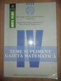 Teme supliment. Gazeta matematica clasa a 4-a - Radu Gologan, Ion Ciru