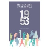 Hetvenesek t&aacute;rsas&aacute;ga 1953 - Napk&uacute;t-&eacute;vk&ouml;nyv - Bogn&aacute;r Antal