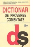 Dictionar de proverbe comentate - Tatiana Cartaleanu