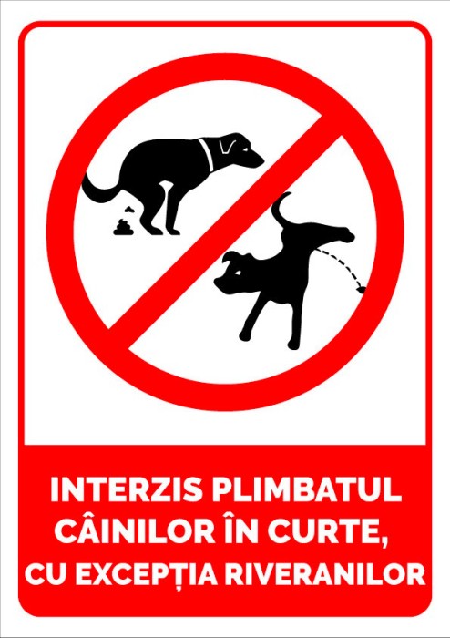 Semn interzis plimbatul cainilor in curte