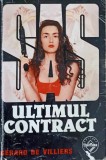 Ultimul Contract - Gerard de Villiers, Editura Tinerama 1999, Carte Politista SAS, Limba Romana