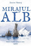 Mirajul alb - Paperback brosat - Silviu Negu&Aring;&pound; - Art