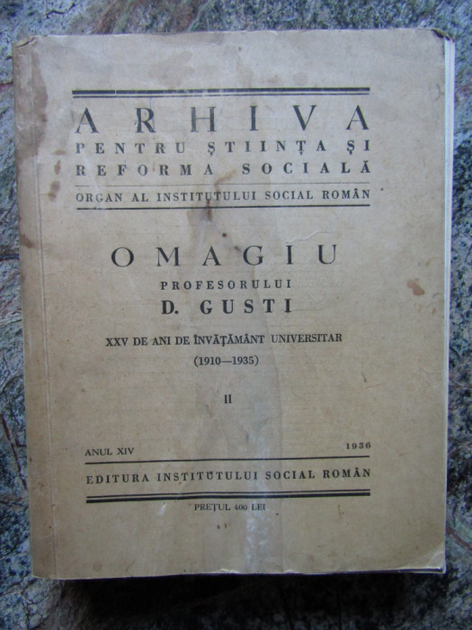 Arhiva pentru stiinta si reforma sociala nr special - omagiu lui D Gusti