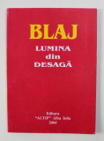 BLAJ - LUMINA DIN DESAGA , antologie lirica de ION BUZIASI si ION MARGINEANU , 2004